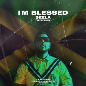 Listen to I’m Blessed (Poetry Riddim) song with lyrics from Seela