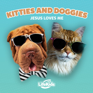 LifeKids的專輯Kitties and Doggies (Jesus Loves Me)