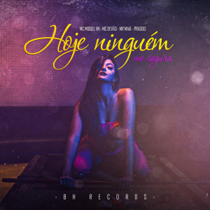 Dengarkan lagu Hoje Ninguém me Segura (Explicit) nyanyian Mc Devão dengan lirik