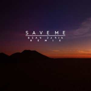 收聽Raise的Save Me (Sean Darin Remix)歌詞歌曲