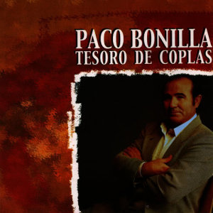 Paco Bonilla的專輯Tesoro de Coplas