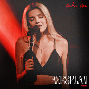 收聽Arilena Ara的Aeroplan歌詞歌曲