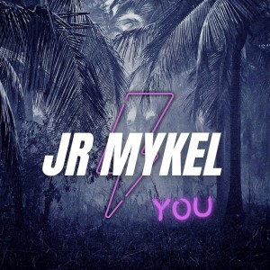 收聽Jr Mykel的You歌詞歌曲