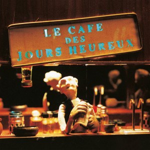 Les Hurlements d'Léo的專輯Le café des jours heureux (Remasterisé)