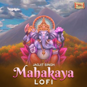 Album Mahakaya (Lofi) oleh Jagjit Singh