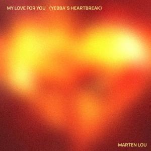 Marten Lou的專輯My Love for You (Yebba's Heartbreak)
