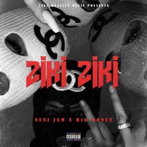 ดาวน์โหลดและฟังเพลง Ziki Ziki (Explicit) พร้อมเนื้อเพลงจาก Big Money Music