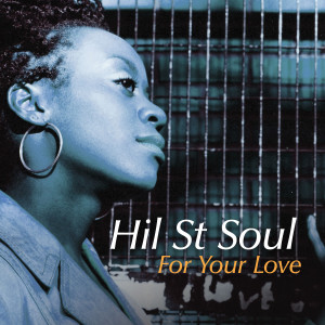 Hil St Soul的專輯For Your Love