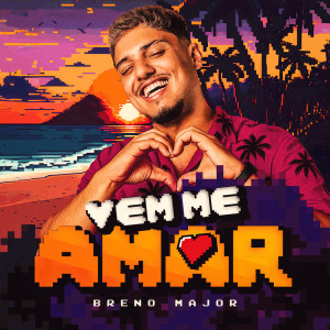 ดาวน์โหลดและฟังเพลง Vem Me Amar พร้อมเนื้อเพลงจาก Breno Major