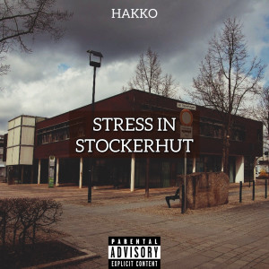 Album Stress in Stockerhut (Explicit) from Hakko