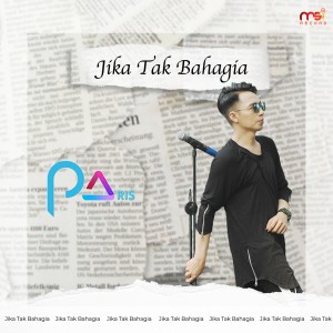 Dengarkan Jika Tak Bahagia lagu dari Paris dengan lirik