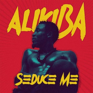 收聽Alikiba的Seduce Me歌詞歌曲