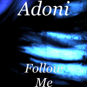 Album Follow Me (Explicit) from Adoni