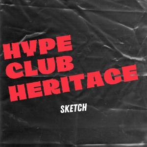 อัลบัม Hype Club Heritage ศิลปิน Sketch