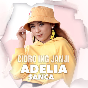Dengarkan lagu Cidro Ing Janji nyanyian Adelia Sanca dengan lirik