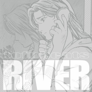 收聽Tofubeats的RIVER歌詞歌曲