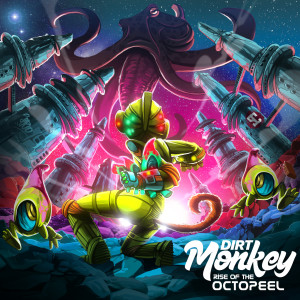 Album Rise of the Octopeel oleh Dirt Monkey