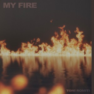 Album My Fire from Toni Romiti