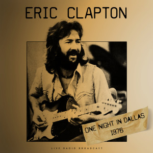 收聽Eric Clapton的Layla (live) (Live)歌詞歌曲