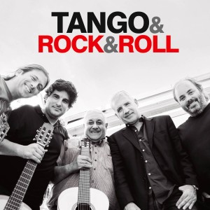 อัลบัม Tango & Rock & Roll (En Vivo) ศิลปิน Tango & Rock & Roll