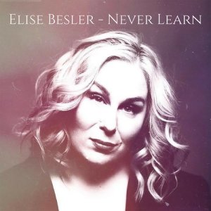 ดาวน์โหลดและฟังเพลง Never Learn พร้อมเนื้อเพลงจาก Elise Besler