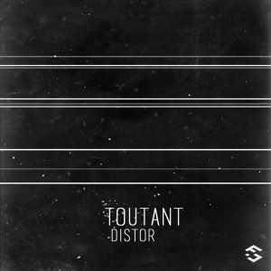 收聽Toutant的Toutant - Distor (Original Mix)歌詞歌曲
