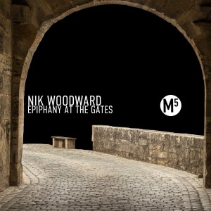 ดาวน์โหลดและฟังเพลง Epiphany at the Gates (Original Mix) พร้อมเนื้อเพลงจาก Nik Woodward