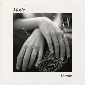 Listen to Dónde song with lyrics from Mode