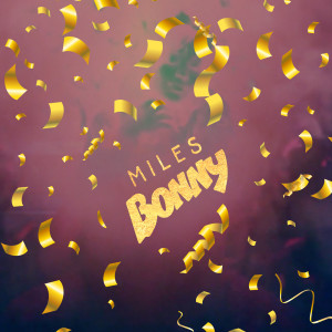 收聽Miles Bonny的Bottom to Top歌詞歌曲