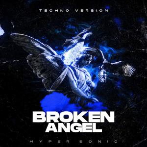 收聽Hyper Sonic的Broken angel (Techno Version)歌詞歌曲