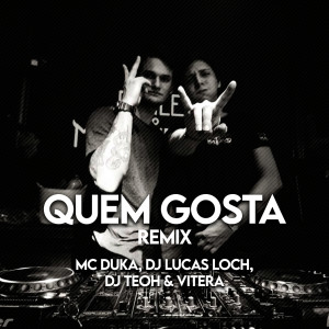 ดาวน์โหลดและฟังเพลง Quem Gosta (Remix) (Explicit) (Remix|Explicit) พร้อมเนื้อเพลงจาก Mc Duka