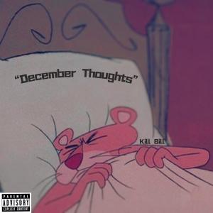 อัลบัม December Thoughts (Explicit) ศิลปิน Kill Bill