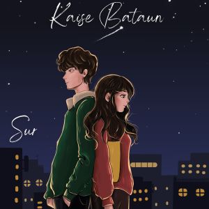 Listen to Kaise Bataun song with lyrics from Sur