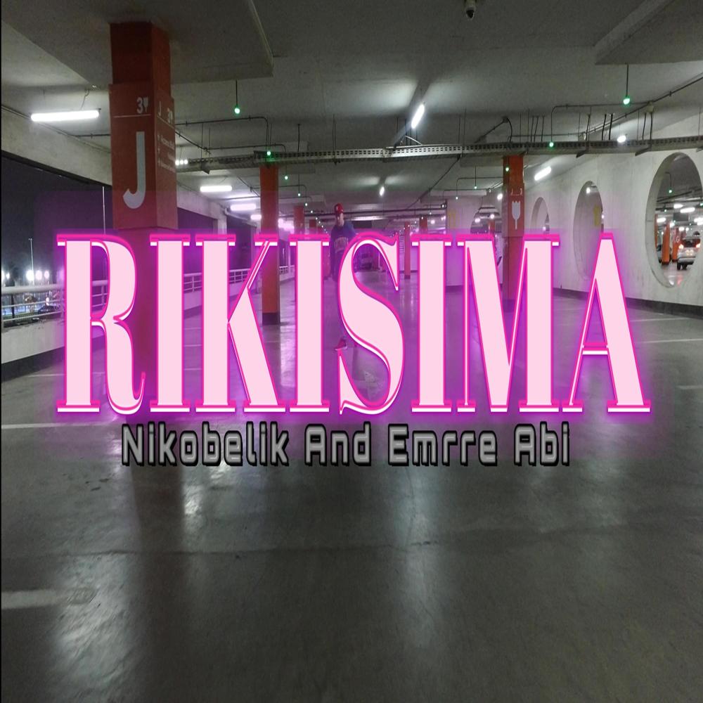 Rikisima (feat. Emrre abi|Explicit)