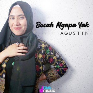 收听Agustin的Bocah Ngapa Yak歌词歌曲