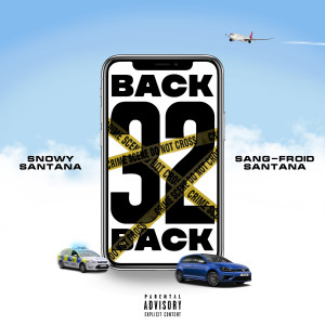 ดาวน์โหลดและฟังเพลง Back32back (Explicit) พร้อมเนื้อเพลงจาก Snowy Santana