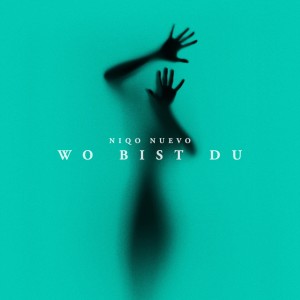 Album Wo bist du oleh Niqo Nuevo