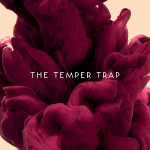 ดาวน์โหลดและฟังเพลง Need Your Love (Acoustic) พร้อมเนื้อเพลงจาก The Temper Trap