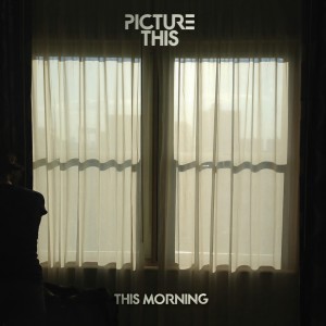 收聽Picture This的This Morning歌詞歌曲