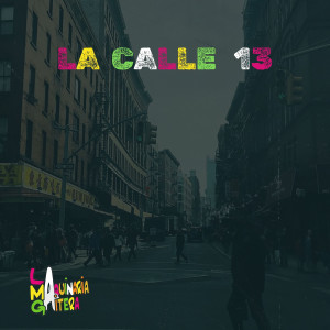 Listen to La Calle 13 (Explicit) song with lyrics from La Maquinaria Gaitera