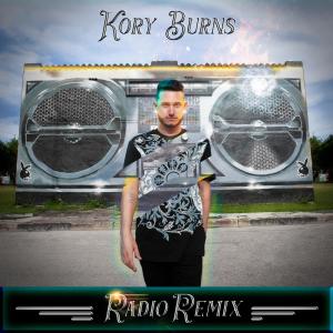 收聽Kory Burns的Radio (TyRo Remix)歌詞歌曲