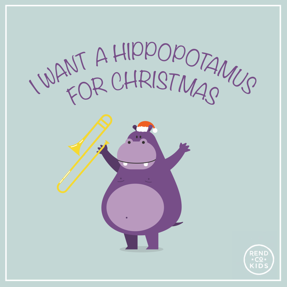 I Want A Hippopotamus For Christmas