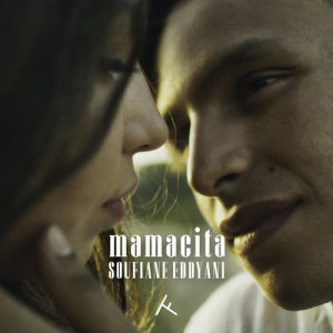 ดาวน์โหลดและฟังเพลง Mamacita (Explicit) พร้อมเนื้อเพลงจาก Soufiane Eddyani