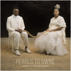 收聽Msaki的Pearls To Swine歌詞歌曲