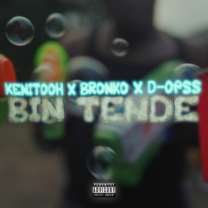 收聽D-opss的Bin Tende (Explicit)歌詞歌曲