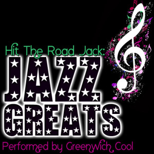 ดาวน์โหลดและฟังเพลง Hit the Road Jack พร้อมเนื้อเพลงจาก Greenwich Cool