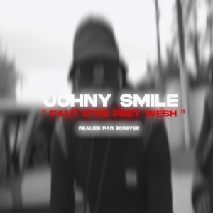 Album Faut être prêt wesh from Johny Smile