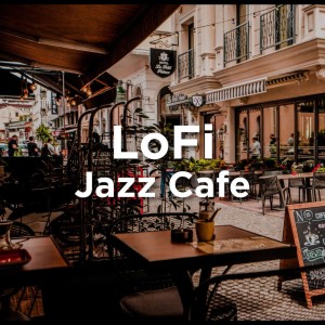 收聽Lofi Sleep Chill & Study的Jazz Cafe LoFi歌詞歌曲