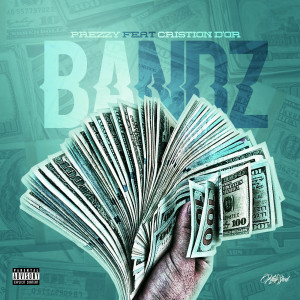 Album Bandz (feat. Cristion D'or) (Explicit) oleh Prezzy