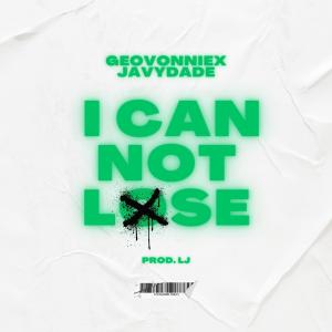 Album I CAN NOT LOSE (Explicit) oleh Geovonniex